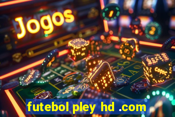 futebol pley hd .com